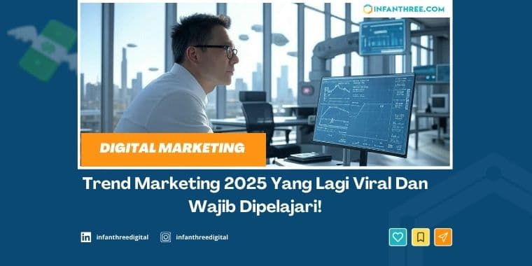 Trend Marketing Yang Lagi Viral Dan Wajib Dipelajari!