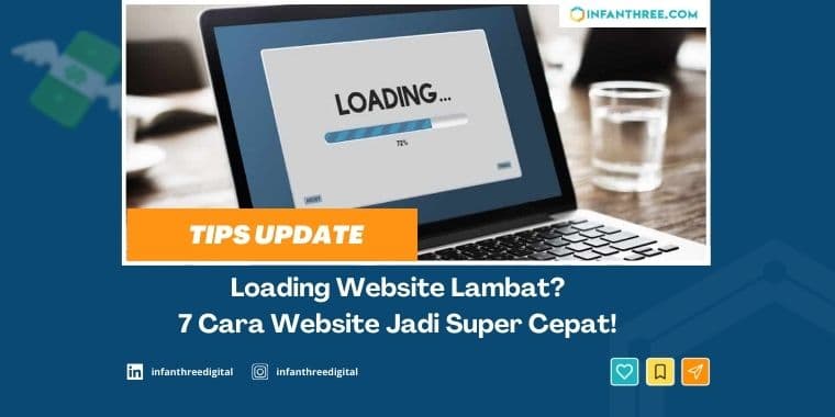 Loading Website Lambat? 7 Cara Website Jadi Super Cepat!