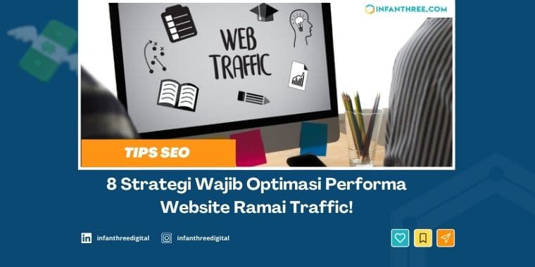 8 Strategi Wajib Optimasi Performa Website Ramai Traffic!