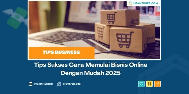 Tips Sukses Cara Memulai Bisnis Online Dengan Mudah 2025