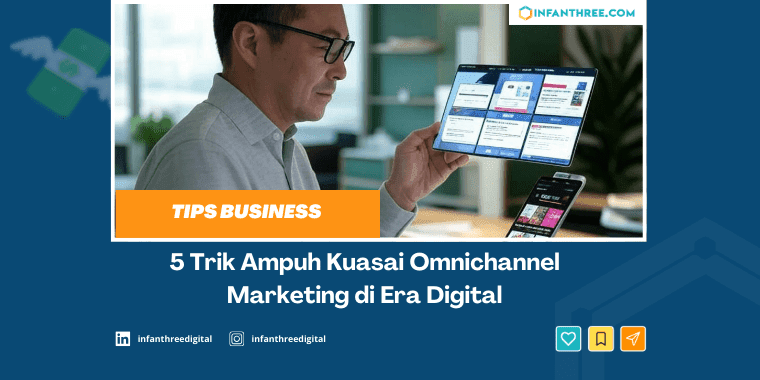 5 Trik Ampuh Kuasai Omnichannel Marketing di Era Digital