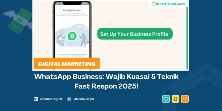 WhatsApp Business: Wajib Kuasai 5 Teknik Fast Respon!