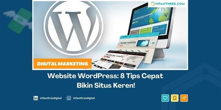 Website WordPress: 8 Tips Cepat Bikin Situs Keren!