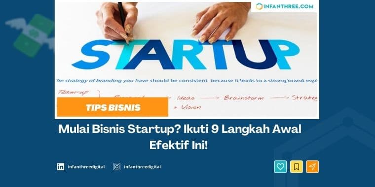 Mulai Bisnis Startup? Ikuti 9 Langkah Awal Efektif Ini! 