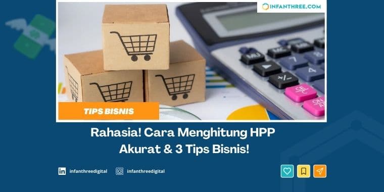 Rahasia! Cara Menghitung HPP Akurat &amp; 3 Tips Bisnis!