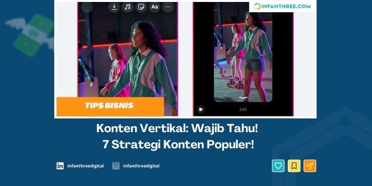 Konten Vertikal: Wajib Tahu! 7 Strategi Konten Populer!