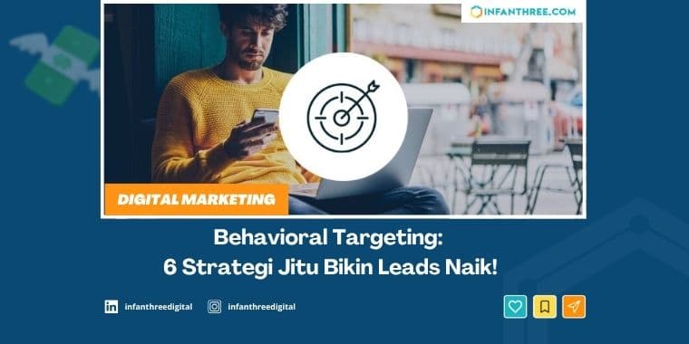 Behavioral Targeting: 6 Strategi Jitu Bikin Leads Naik!