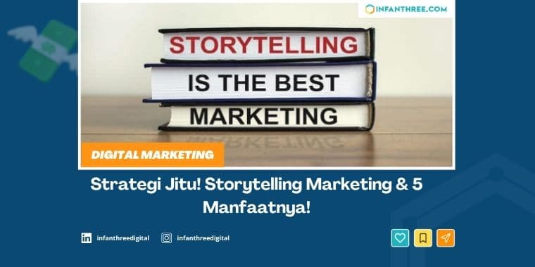 Strategi Jitu! Storytelling Marketing &amp; 5 Manfaatnya!
