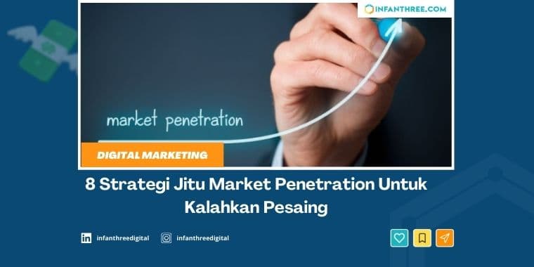 8 Strategi Market Penetration untuk Kalahkan Pesaing