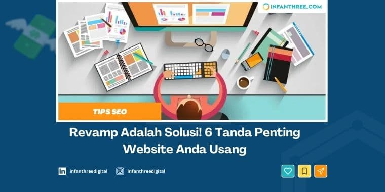 6 Tanda Penting Revamp Website yang Wajib Diketahui